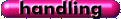  [Handling] 